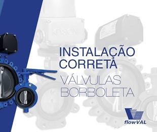 INSTALAÇÃO CORRETA VÁLVULAS BORBOLETA